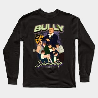 Bully : Scholarship Edition Long Sleeve T-Shirt